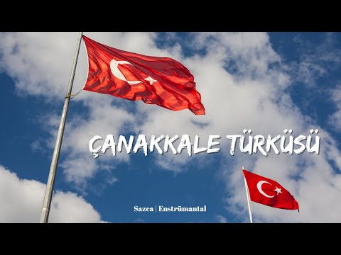 Çanakkale Türküsü - Sazca ((Enstrümantal Fon Müziği))