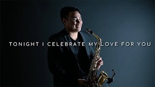 Video thumbnail of "Tonight I Celebrate My Love For You - Saxophone Cover (Samuel Tago)"
