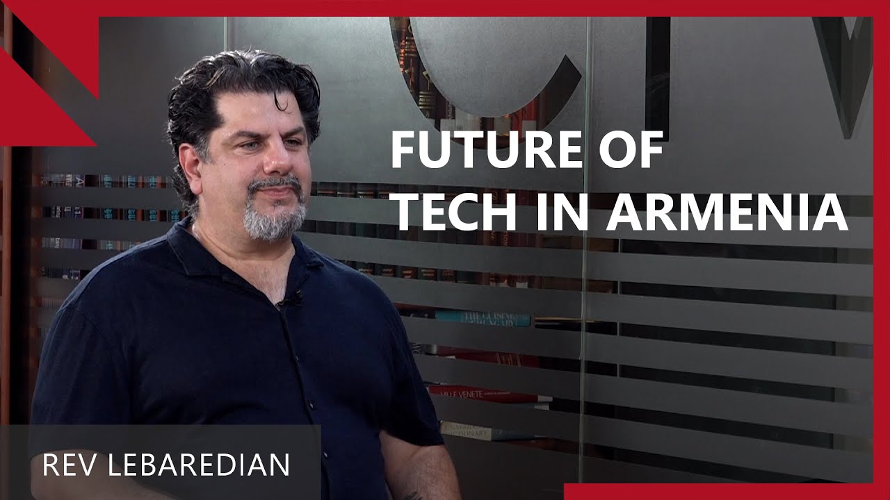 Armenia's Tech Trajectory:  NVIDIA's Rev Lebaredian