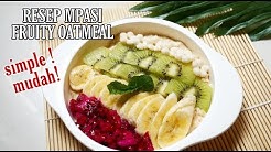 RESEP MPASI FRUITY OATMEAL FOR BABY - SIMPLE DAN MUDAH! - Durasi: 5.33. 