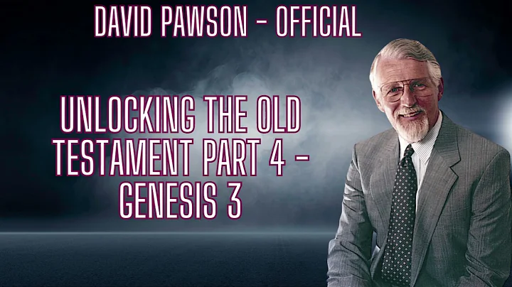 Unlocking the Old Testament Part 4   Genesis 3