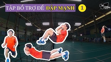 Tập BỔ TRỢ gì để ĐẬP CẦU LÔNG MẠNH ? | Bài tập bổ trợ môn cầu lông | Phần 1