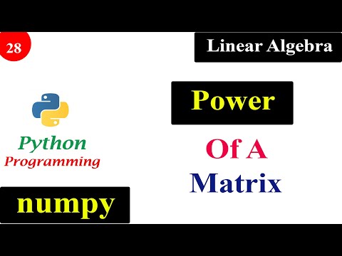 Power Of A Matrix | NumPy | Linear Algebra | Python Tutorials