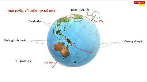 Trên trái đất có bao nhiêu đường kinh tuyến năm 2024