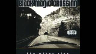 Black Magic Crossing - The Other Side (Feat HUSH).wmv