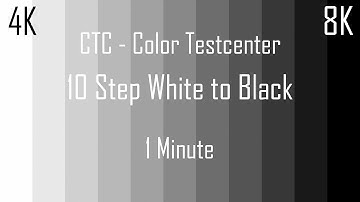 CTC - 1 Minute - 10 Step White to Black Screen - Background/contrast test/Pixeltest (Up to 8K)