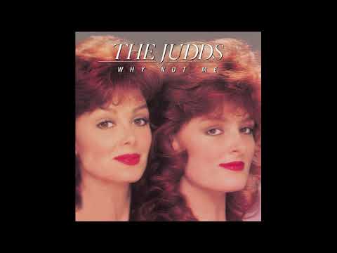Why Not Me – The Judds