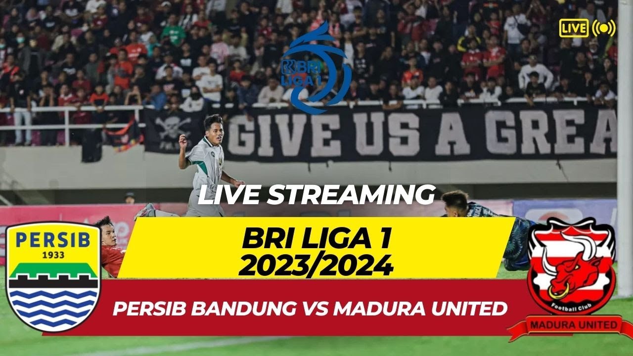 LIVE SCORE PERSIB BANDUNG VS MADURA UNITED BRI LIGA 1 2023 2024 live-score-persib-bandung-vs-madura-united-bri-liga-1-2023-2024