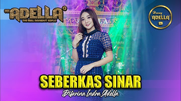 SEBERKAS SINAR - Difarina Indra Adella - OM ADELLA