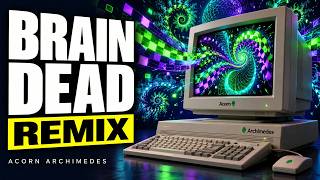 Brain Dead Remix | Acorn Archimedes Megademo by Shifty