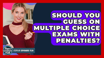 Should You Guess On Multiple Choice Exams With Penalties? - Steps to Sophomore Year