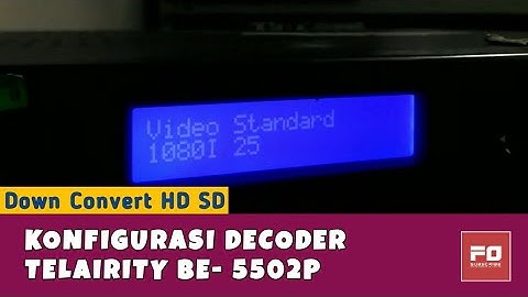 Cara mengubah Output Video Dari HD ke SD || Decoder Telairity BE-IRD-5502P Configuration