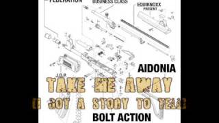 AIDONIA BOLT ACTION MIXTAPE FINAL - (TAKE ME AWAY) - FEDERATION | BUSINESS CLASS | EQUINOXX