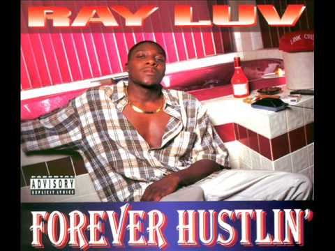 Ray Luv - Forever Hustlin' - YouTube