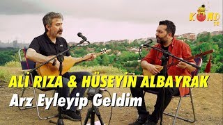 Ali Rıza & Hüseyin Albayrak - Arz Eyleyip Geldim #performans KOND TV Resimi