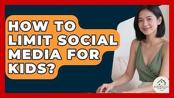 How To Limit Social Media For Kids? - Minimalist Home Life