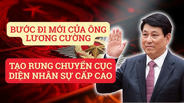Bước Đi Mới Của Ông Lương Cường Tạo Rung Chuyển Cục Diện Nhân Sự Cấp Cao | TIN NÓNG TOÀN CẢNH