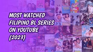 ✨50  Most Watched Filipino BL Series On Youtube | 2023