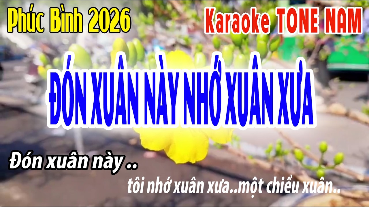 Đón Xuân Này Nhớ Xuân Xưa Tone Nam | Fm | Karaoke Phúc Bình | Beat 2026