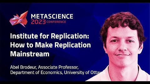 Institute for Replication: How to Make Replication Mainstream