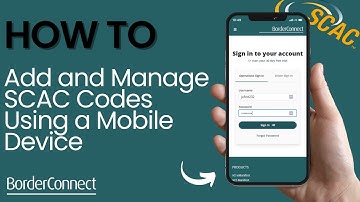 How to Add a SCAC in BorderConnect With a Mobile Device