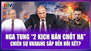 QUỐC TẾ NÓNG 28/11: Ông Putin tung “2 kịch bản chốt hạ” với Ukraine, chiến sự sắp đến hồi kết?