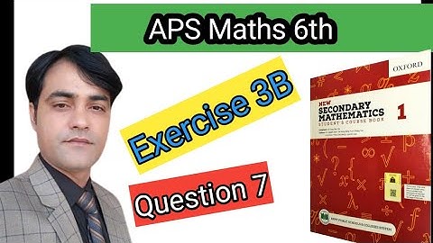 Exercise 3B Question 7 || APS Maths Class 6th || New Secondary Mathematics book 2.