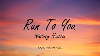 Whitney Houston - Run To Yous