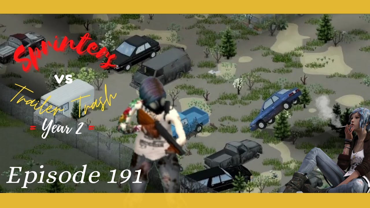 Getting a Foothold in Riverside Project Zomboid Trailer Trash Ep191