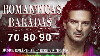 Romanticas Baladas 70 80 90 - Chayanne, Ricardo Arjona, Franco de Vita, Eros Ramazzotti y Mas