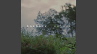 Video thumbnail of "boebeck - i am not"