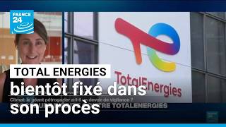TotalEnergies bientôt fixé dans le procès à fort enjeu sur son devoir de vigilance climatique
