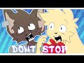 Dont Stop | Animation meme Remake! |