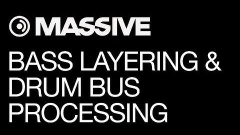 NI Massive - Tech House & Deep House Production - pt 4 - Bass Layering, Drum Bus Processing