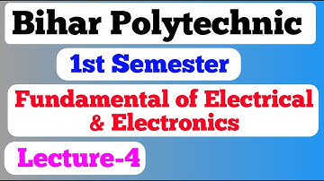 bihar polytechnic 1st semester / fundamental of electrical and electronics / bihar polytechnic