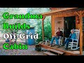 Grandma Builds Off Grid Cabin.