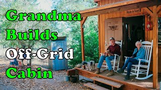 Grandma Builds a Off Grid Cabin. Tiny House