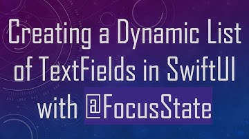 Creating a Dynamic List of TextFields in SwiftUI with @ FocusState