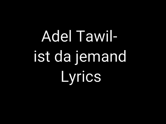 Adel Tawil-ist da jemand Lyrics class=