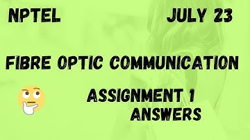 Assignment 1 | Fibre Optic Communication Week 1 | NPTEL @HanumansView