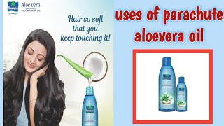 इस Oil को ऐसे भी use कर सकते हैं ।Top 5 uses of parachute aloe Vera coconut hair oil