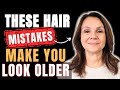 Hair Mistakes That Age You Faster // COMMON SIMPLE TO FIX Problems #mediumlengthhairstyles #youthful