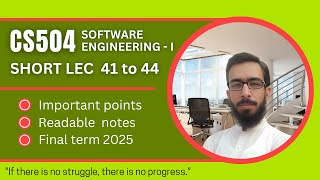 CS504 Short Lecture 41 - 44 || Software Engineering - I || VU Final Term Prep || @ah-ap