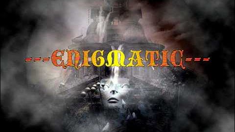 ENIGMATIC