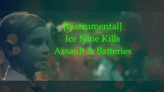 [Instrumental] Ice Nine Kills - Assault & Batteries