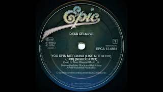 Dead Or Alive - You Spin Me Round (Like A Record) (Murder Mix)