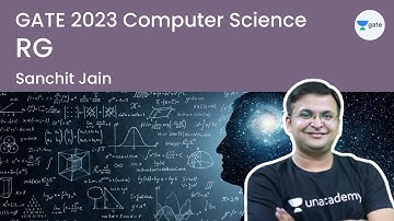 RG | Computer Science | GATE 2023 | Unacademy Computer Science | Sanchit Jain