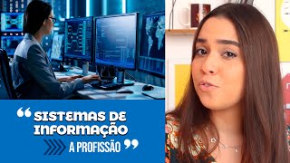 Que profissão é essa? - SISTEMAS DE INFORMAÇÃO