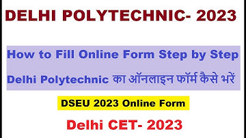 Delhi Polytechnic 2023 | How to Fill Application Form | Delhi CET 2023 | Online Form कैसे भरे | DSEU