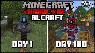 I Spent 100 Days In Hardcore RLCraft... Here's What Happened (#1) by OneTap 78,979 views 3 years ago 29 minutes